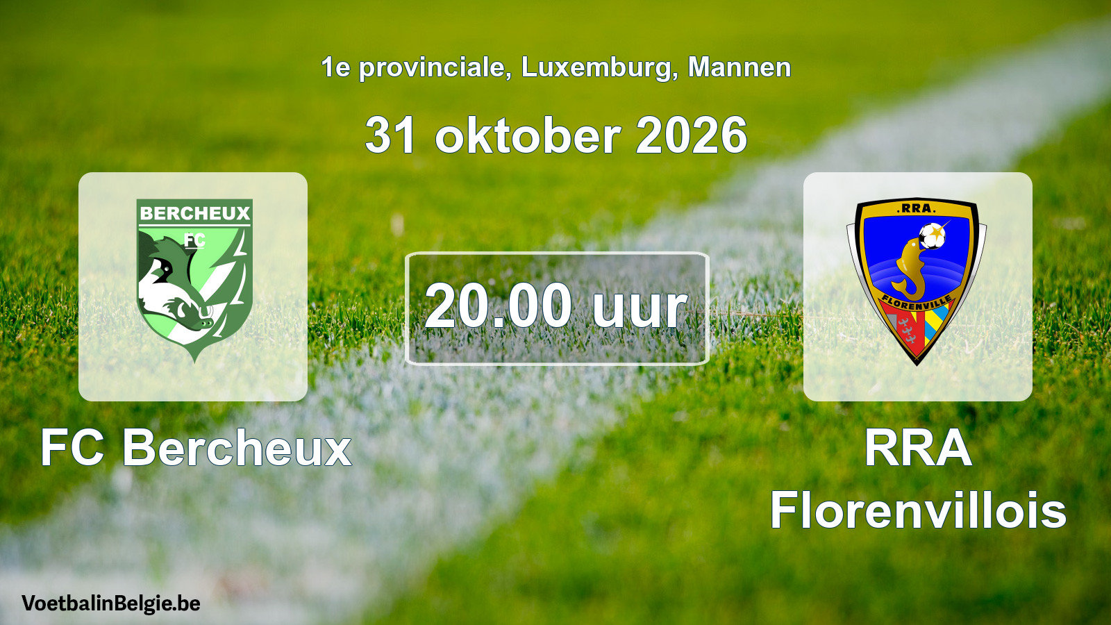Geplande wedstrijd mannenvoetbal: FC Bercheux - RRA Florenvillois (31 oktober 2026)