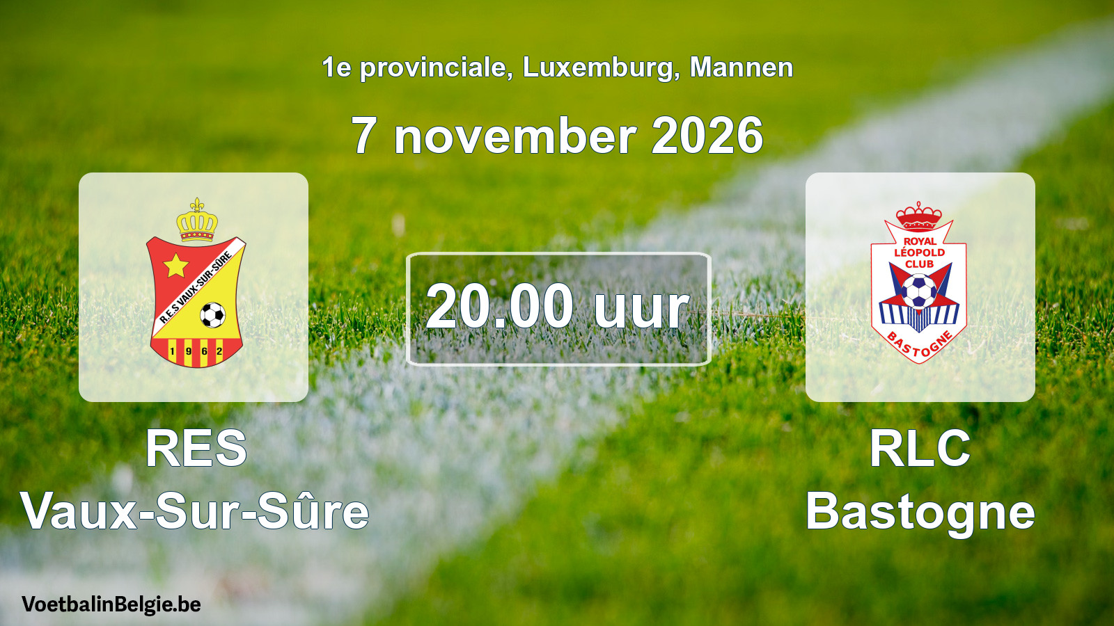 Geplande wedstrijd mannenvoetbal: RES Vaux-Sur-Sûre - RLC Bastogne (7 november 2026)