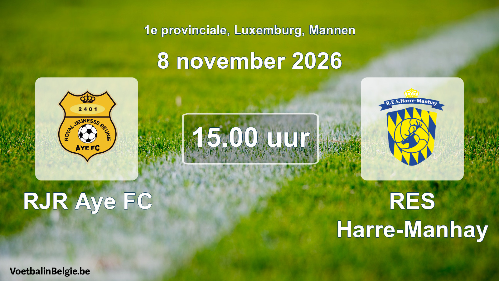 Geplande wedstrijd mannenvoetbal: RJR Aye FC - RES Harre-Manhay (8 november 2026)