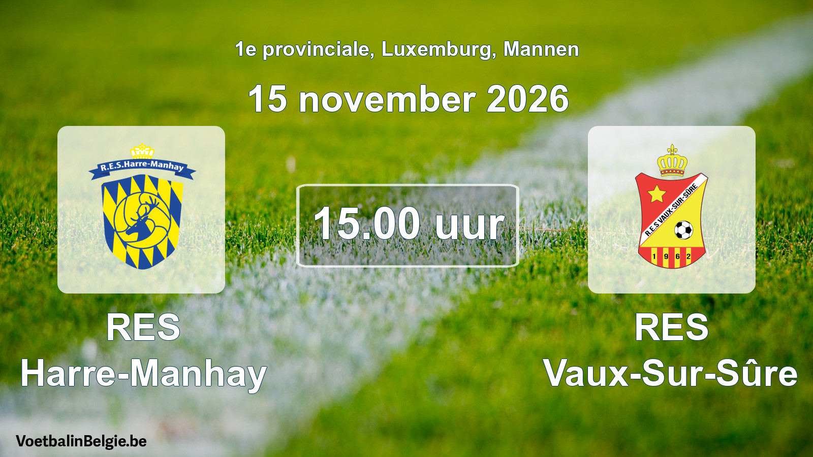 Geplande wedstrijd mannenvoetbal: RES Harre-Manhay - RES Vaux-Sur-Sûre (15 november 2026)