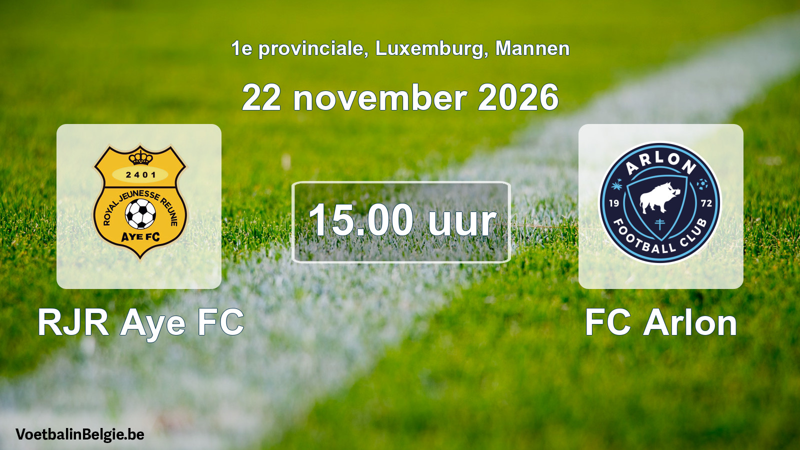 Match prévu football hommes: RJR Aye FC - FC Arlon (22 novembre 2026)