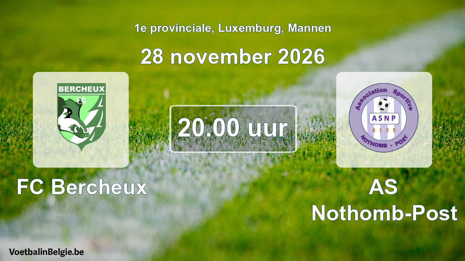 Geplande wedstrijd mannenvoetbal: FC Bercheux - AS Nothomb-Post (28 november 2026)