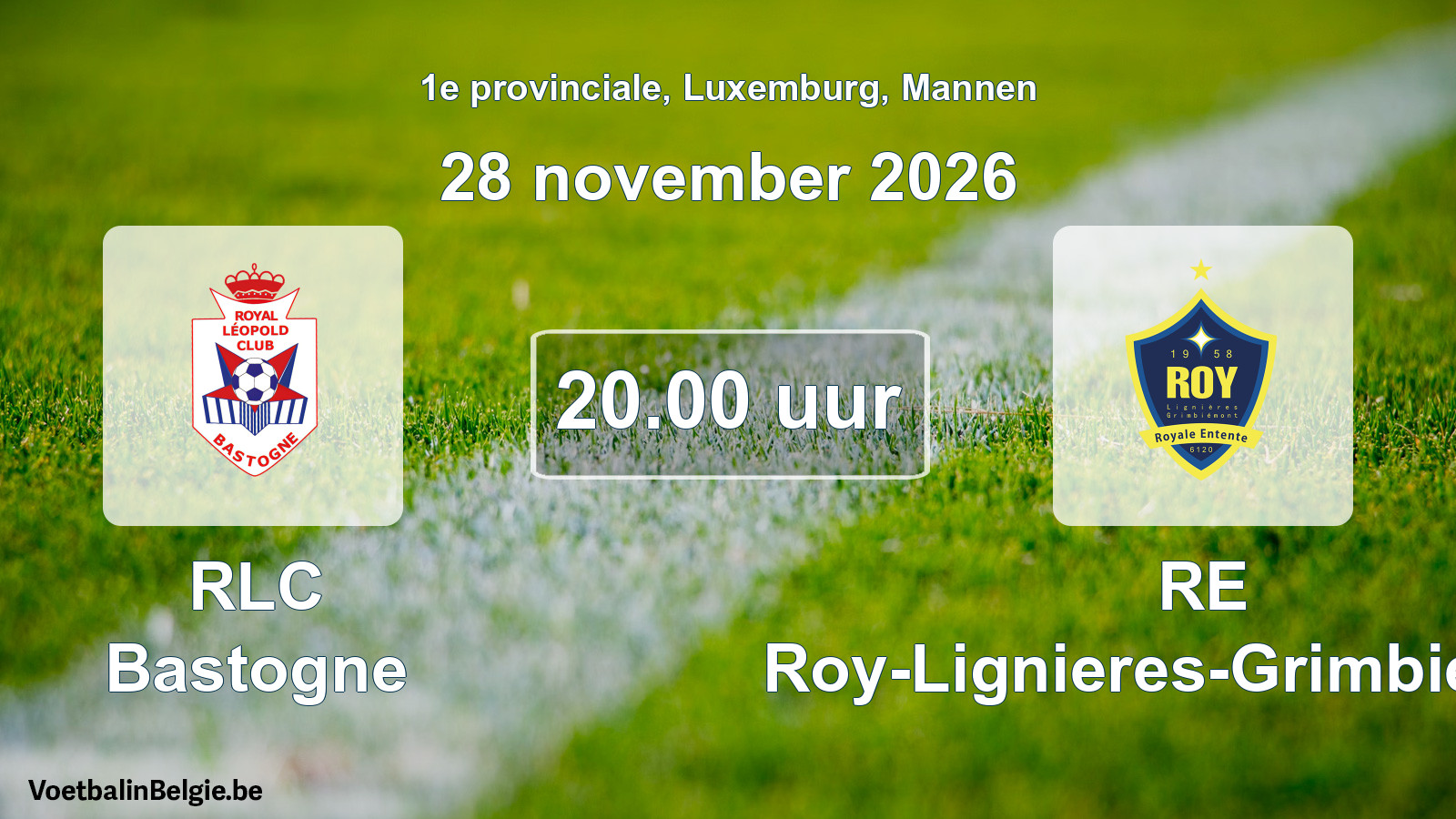 Geplande wedstrijd mannenvoetbal: RLC Bastogne - RE Roy-Lignieres-Grimbiemont (28 november 2026)