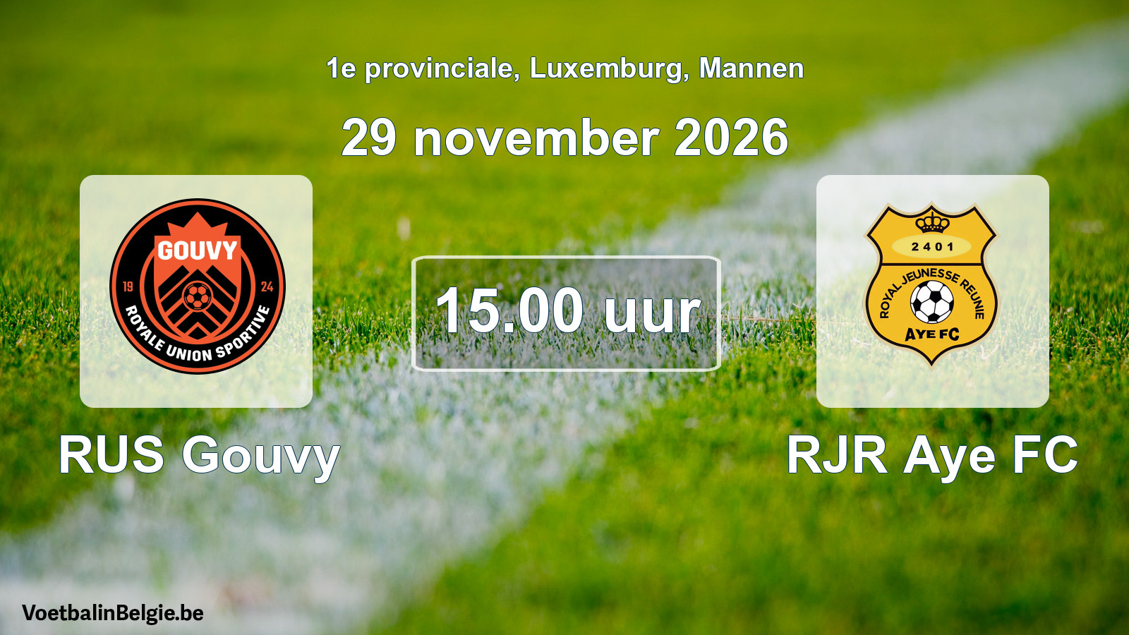 Geplande wedstrijd mannenvoetbal: RUS Gouvy - RJR Aye FC (29 november 2026)