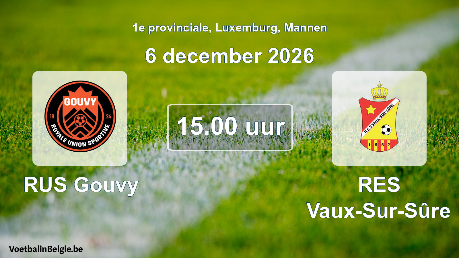 Geplande wedstrijd mannenvoetbal: RUS Gouvy - RES Vaux-Sur-Sûre (6 december 2026)