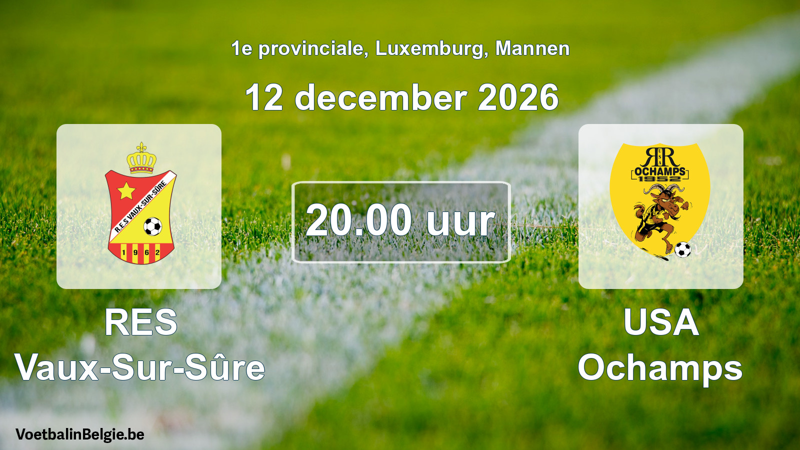 Geplande wedstrijd mannenvoetbal: RES Vaux-Sur-Sûre - USA Ochamps (12 december 2026)