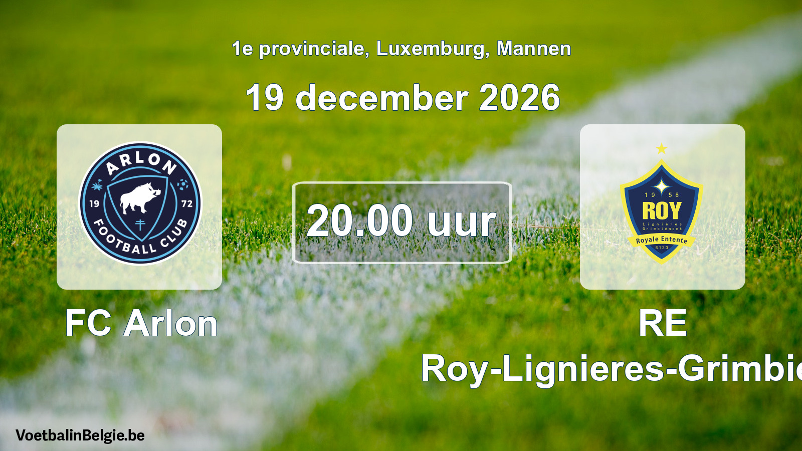 Geplande wedstrijd mannenvoetbal: FC Arlon - RE Roy-Lignieres-Grimbiemont (19 december 2026)
