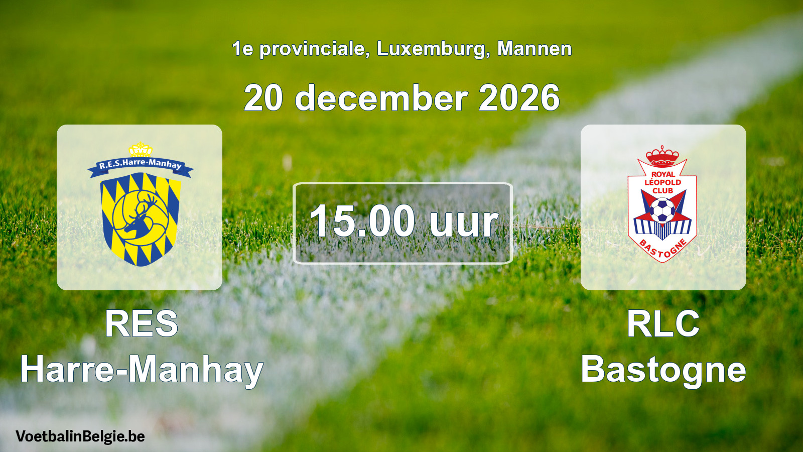 Scheduled match men football: RES Harre-Manhay - RLC Bastogne (20 December 2026)