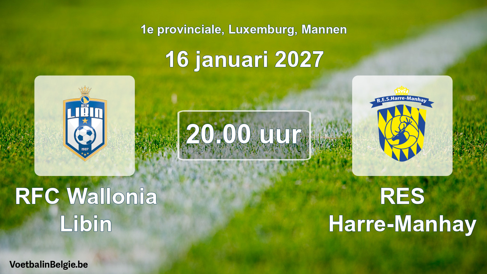 Geplande wedstrijd mannenvoetbal: RFC Wallonia Libin - RES Harre-Manhay (16 januari 2027)