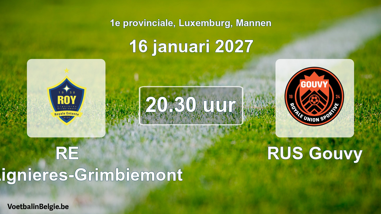 Geplande wedstrijd mannenvoetbal: RE Roy-Lignieres-Grimbiemont - RUS Gouvy (16 januari 2027)