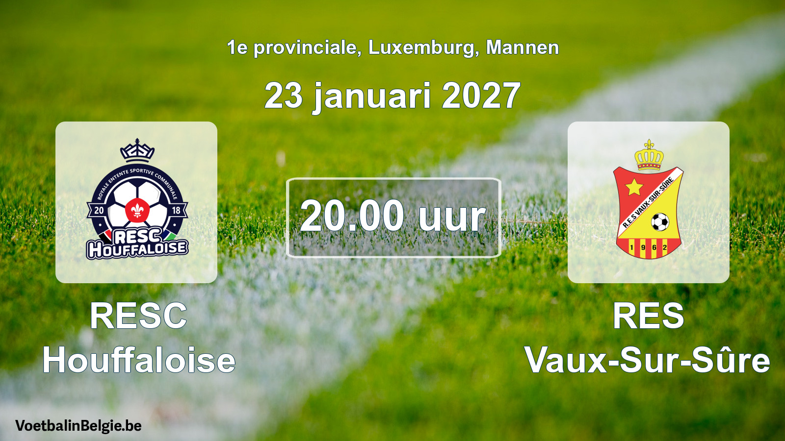 Geplande wedstrijd mannenvoetbal: RESC Houffaloise - RES Vaux-Sur-Sûre (23 januari 2027)