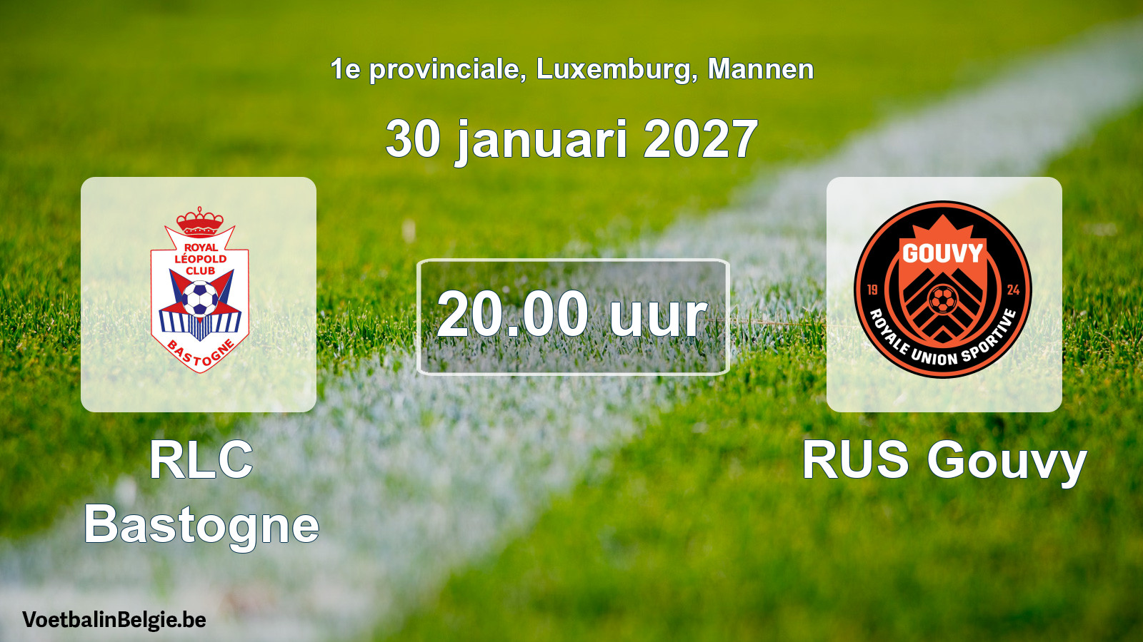 Geplande wedstrijd mannenvoetbal: RLC Bastogne - RUS Gouvy (30 januari 2027)