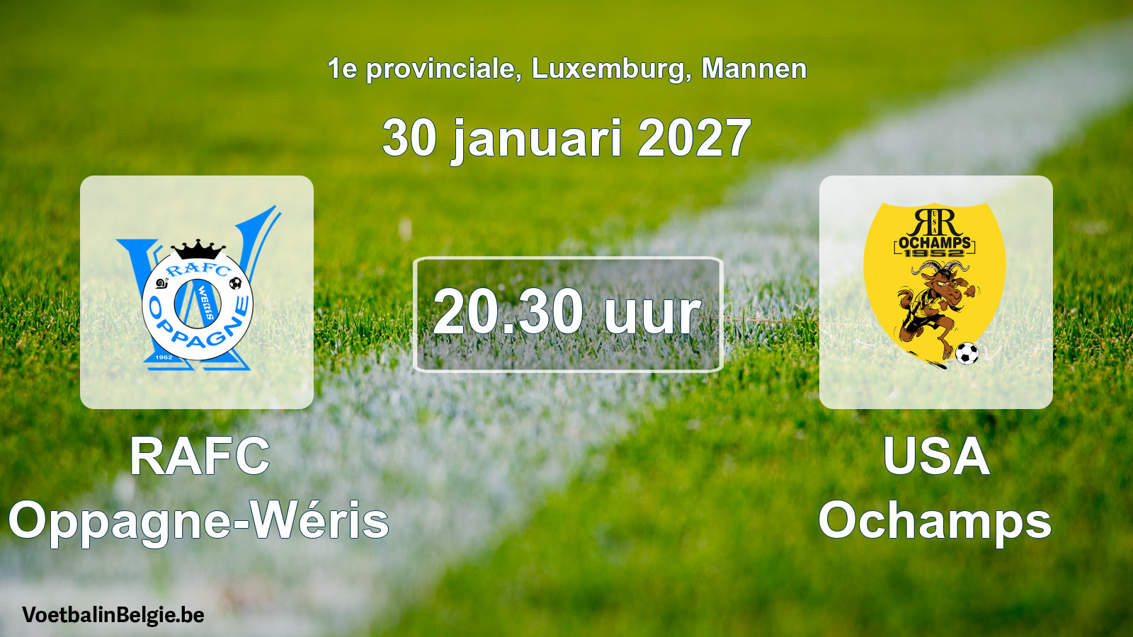Geplande wedstrijd mannenvoetbal: RAFC Oppagne-Wéris - USA Ochamps (30 januari 2027)
