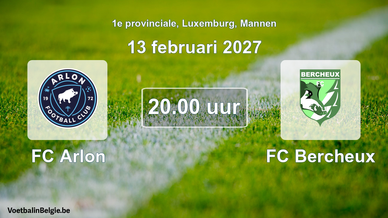 Geplande wedstrijd mannenvoetbal: FC Arlon - FC Bercheux (13 februari 2027)