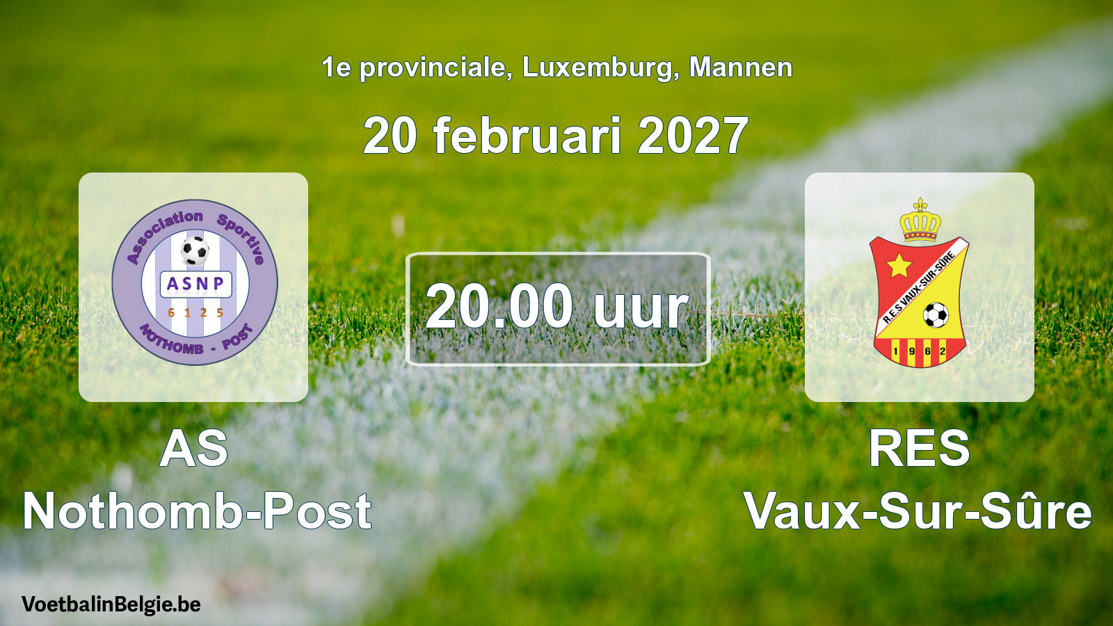 Geplande wedstrijd mannenvoetbal: AS Nothomb-Post - RES Vaux-Sur-Sûre (20 februari 2027)