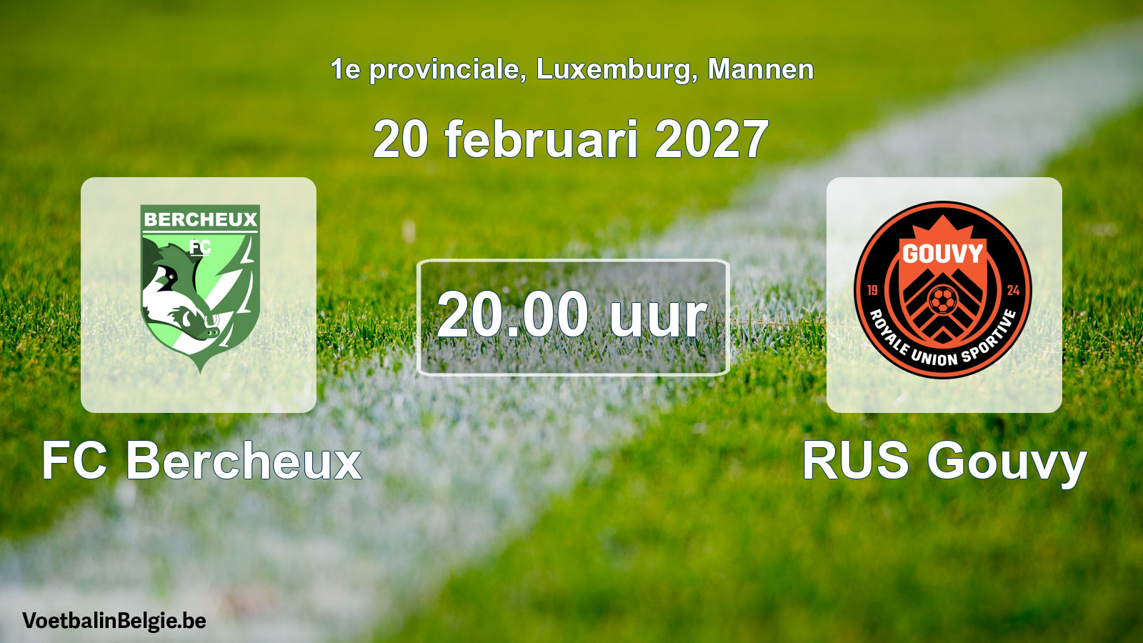 Match prévu football hommes: FC Bercheux - RUS Gouvy (20 février 2027)