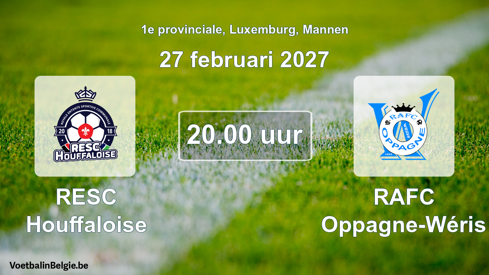 Geplande wedstrijd mannenvoetbal: RESC Houffaloise - RAFC Oppagne-Wéris (27 februari 2027)