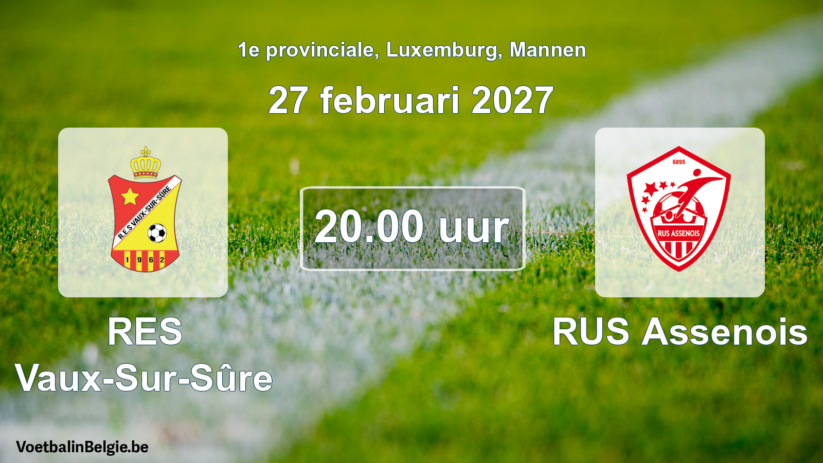 Geplande wedstrijd mannenvoetbal: RES Vaux-Sur-Sûre - RUS Assenois (27 februari 2027)