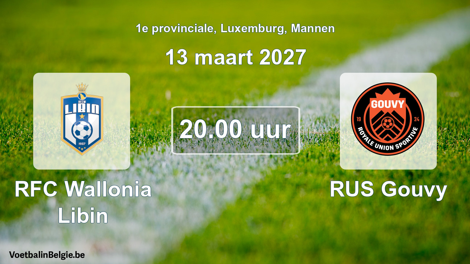 Scheduled match men football: RFC Wallonia Libin - RUS Gouvy (13 March 2027)
