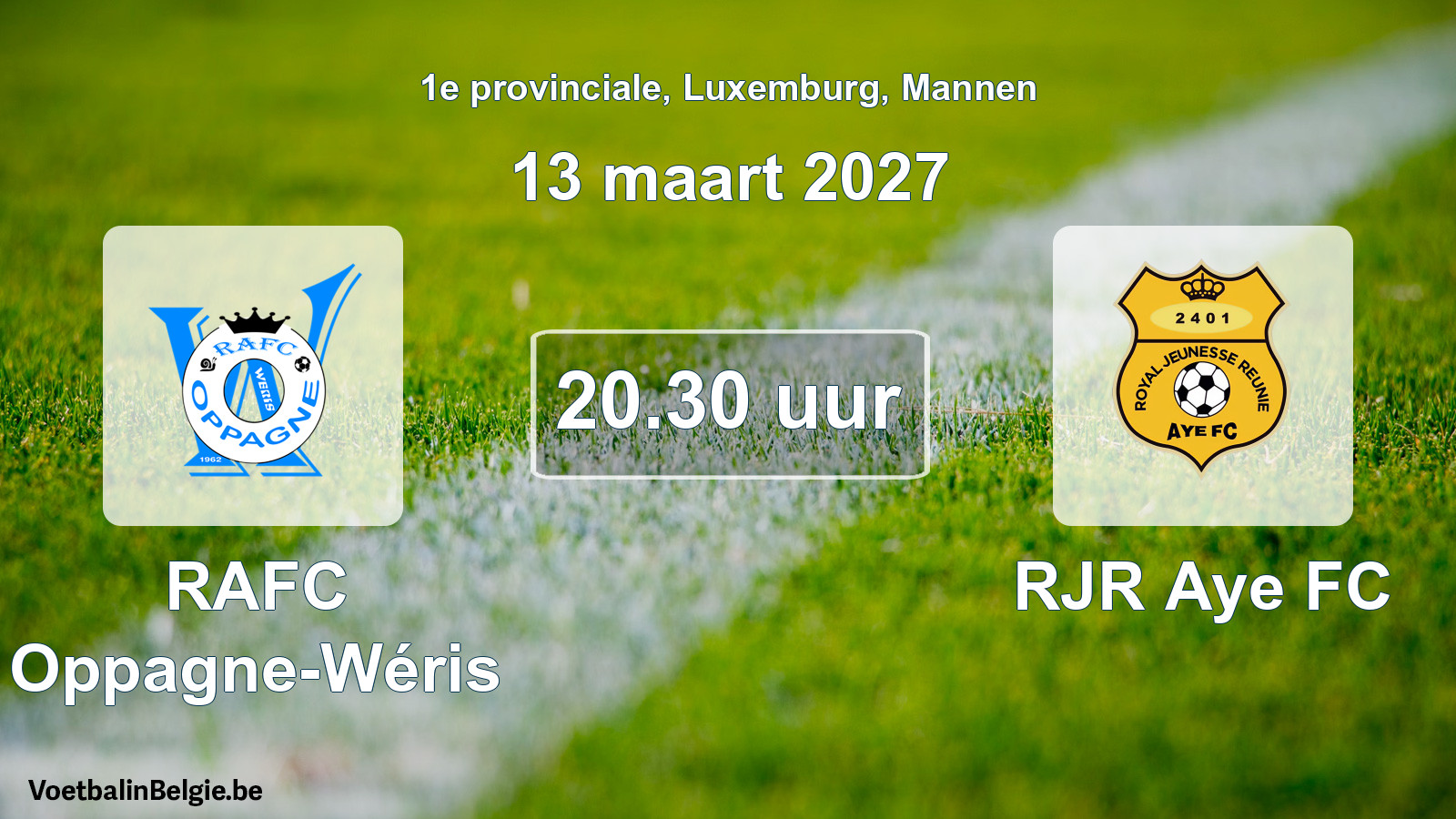 Geplande wedstrijd mannenvoetbal: RAFC Oppagne-Wéris - RJR Aye FC (13 maart 2027)