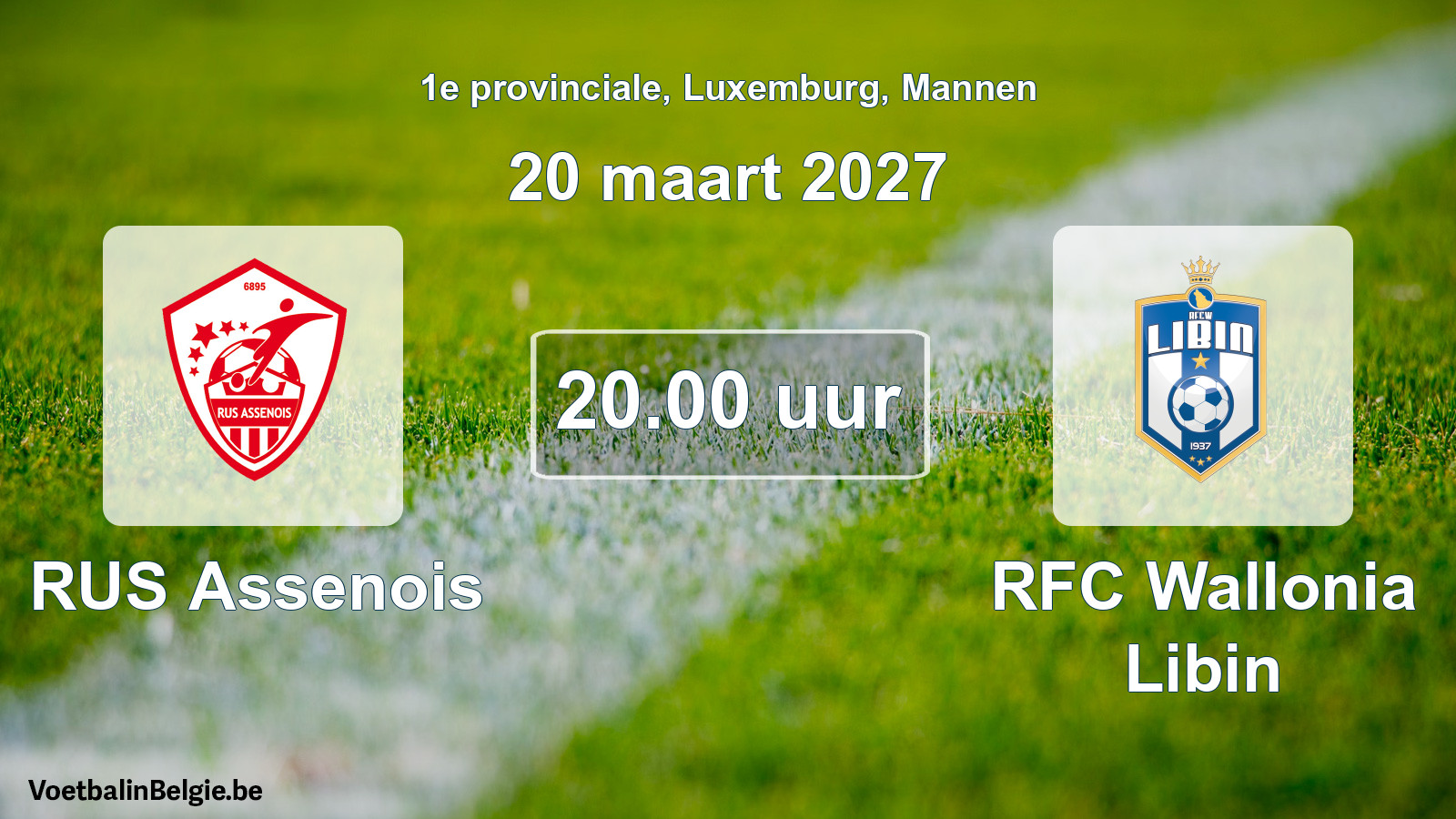 Geplande wedstrijd mannenvoetbal: RUS Assenois - RFC Wallonia Libin (20 maart 2027)