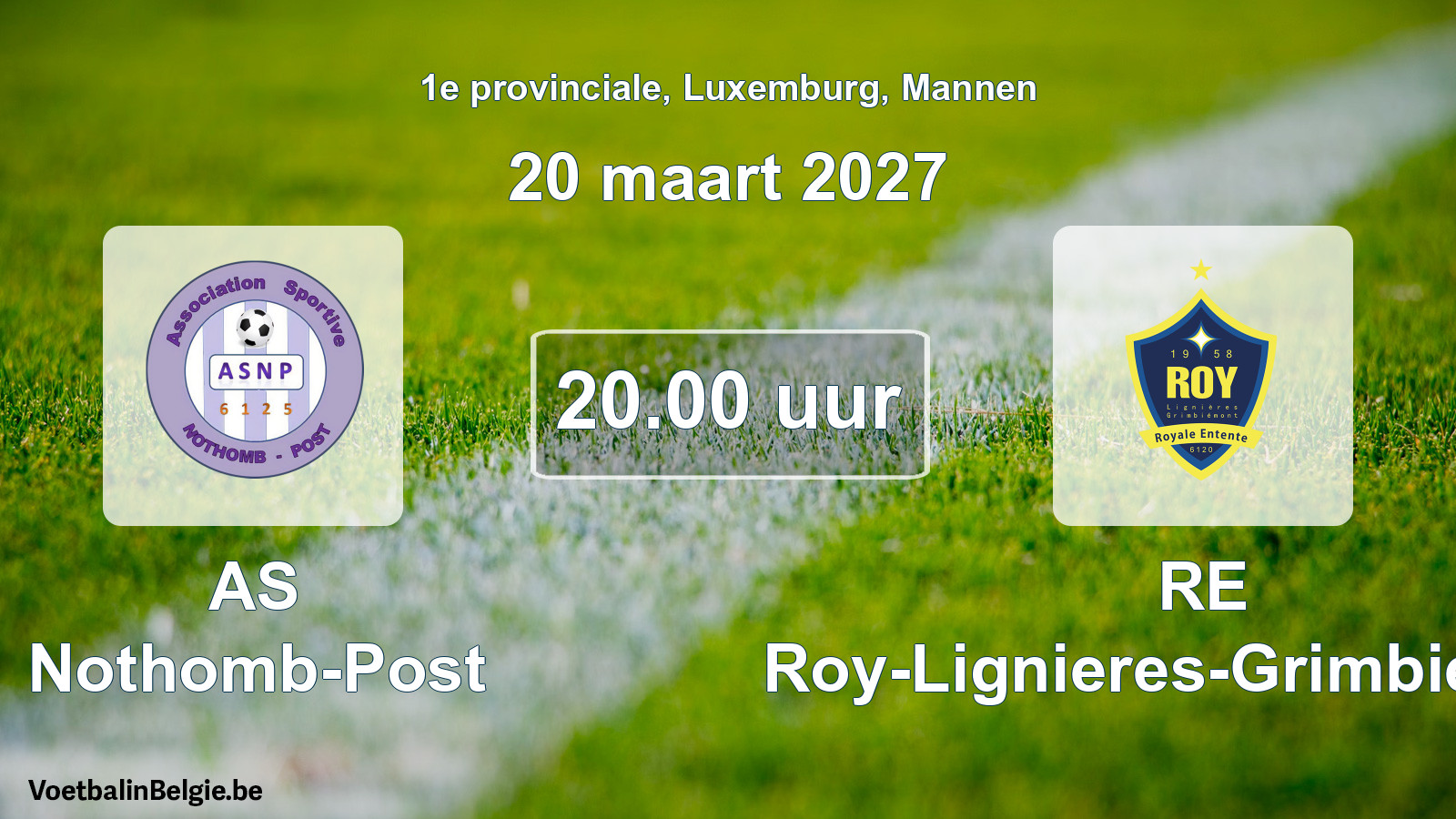 Geplande wedstrijd mannenvoetbal: AS Nothomb-Post - RE Roy-Lignieres-Grimbiemont (20 maart 2027)