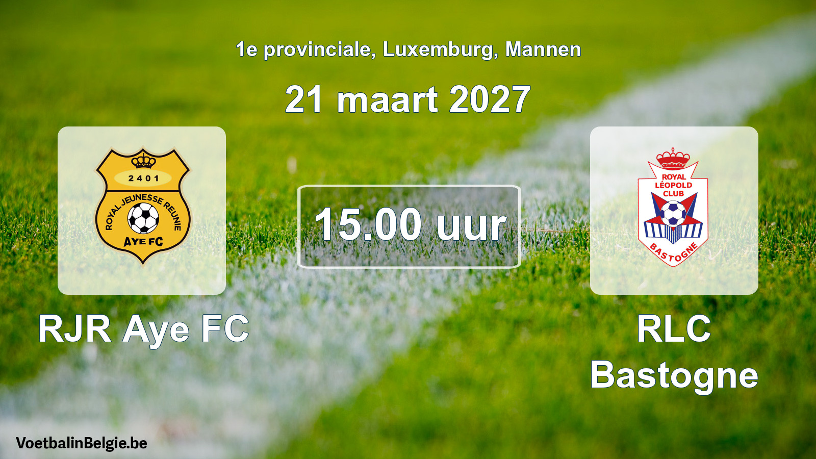 Geplande wedstrijd mannenvoetbal: RJR Aye FC - RLC Bastogne (21 maart 2027)