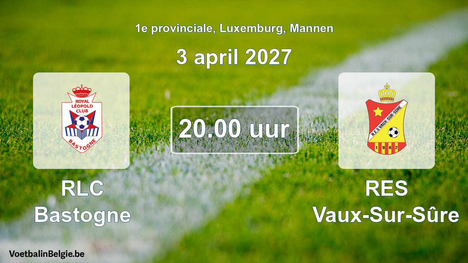Geplande wedstrijd mannenvoetbal: RLC Bastogne - RES Vaux-Sur-Sûre (3 april 2027)