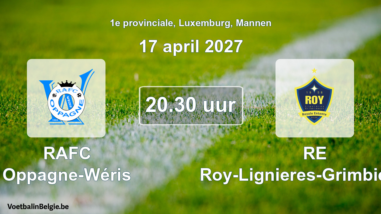 Geplande wedstrijd mannenvoetbal: RAFC Oppagne-Wéris - RE Roy-Lignieres-Grimbiemont (17 april 2027)
