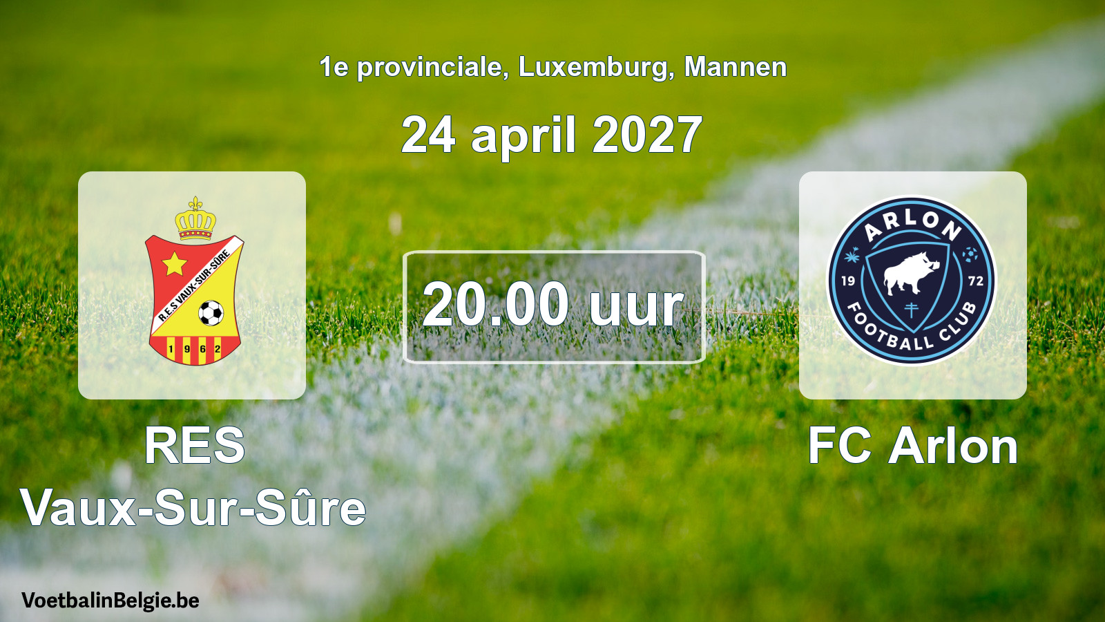 Geplande wedstrijd mannenvoetbal: RES Vaux-Sur-Sûre - FC Arlon (24 april 2027)