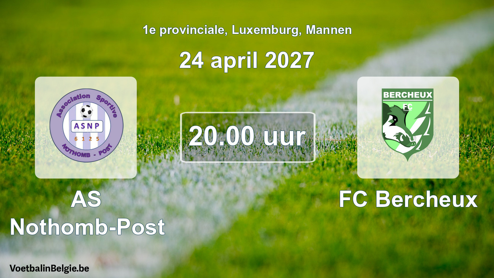 Geplande wedstrijd mannenvoetbal: AS Nothomb-Post - FC Bercheux (24 april 2027)