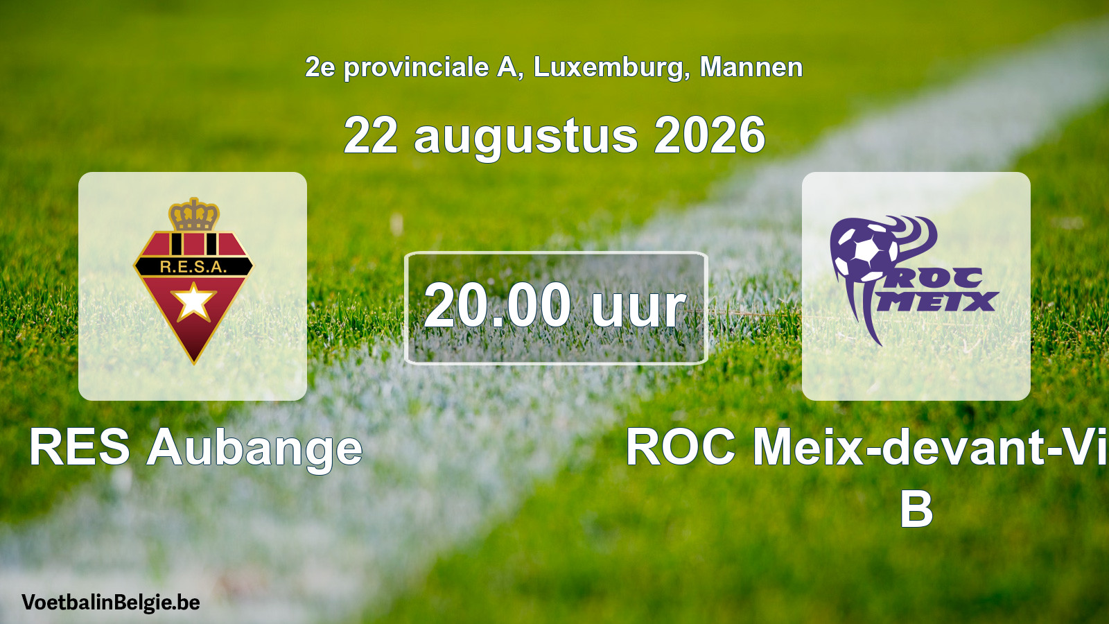 Scheduled match men football: RES Aubange - ROC Meix-devant-Virton B (22 August 2026)