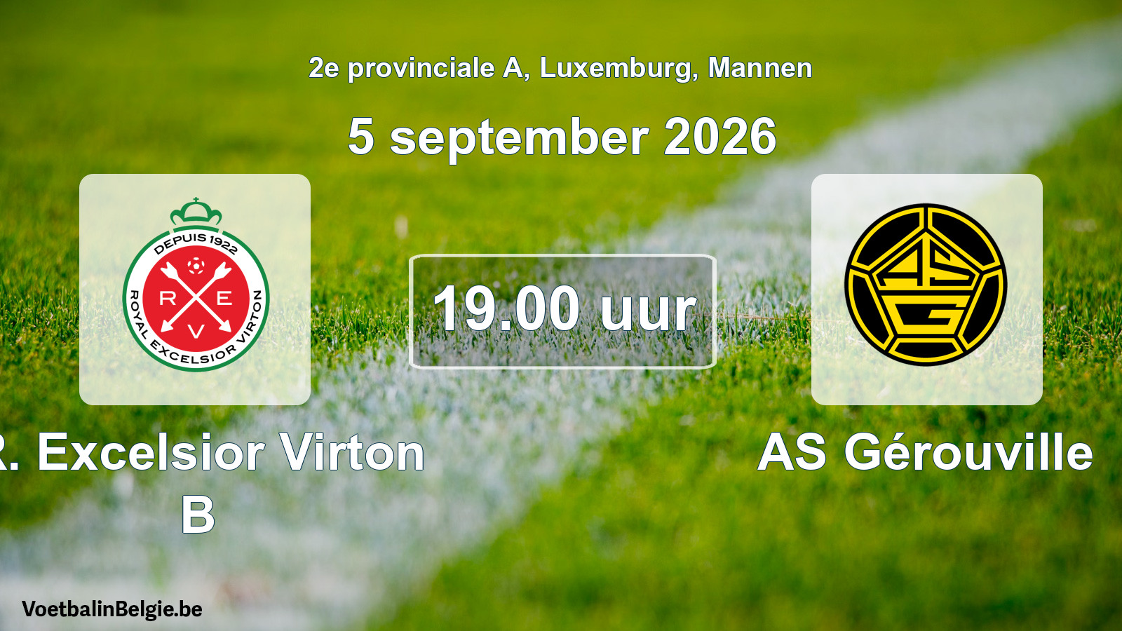Scheduled match men football: R. Excelsior Virton B - AS Gérouville (5 September 2026)