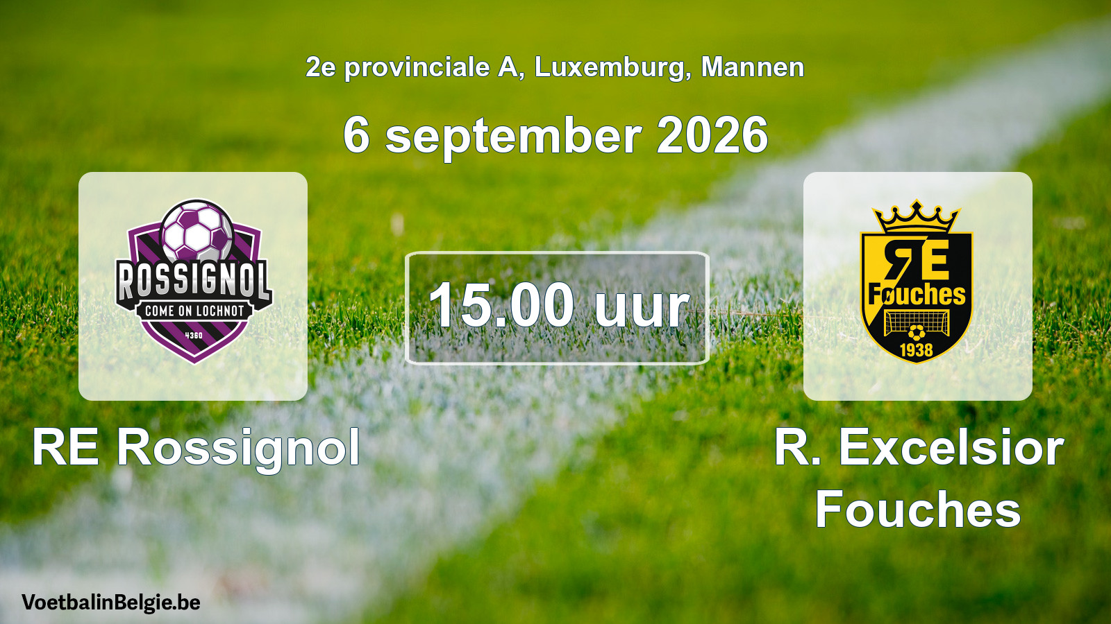 Match prévu football hommes: RE Rossignol - R. Excelsior Fouches (6 septembre 2026)