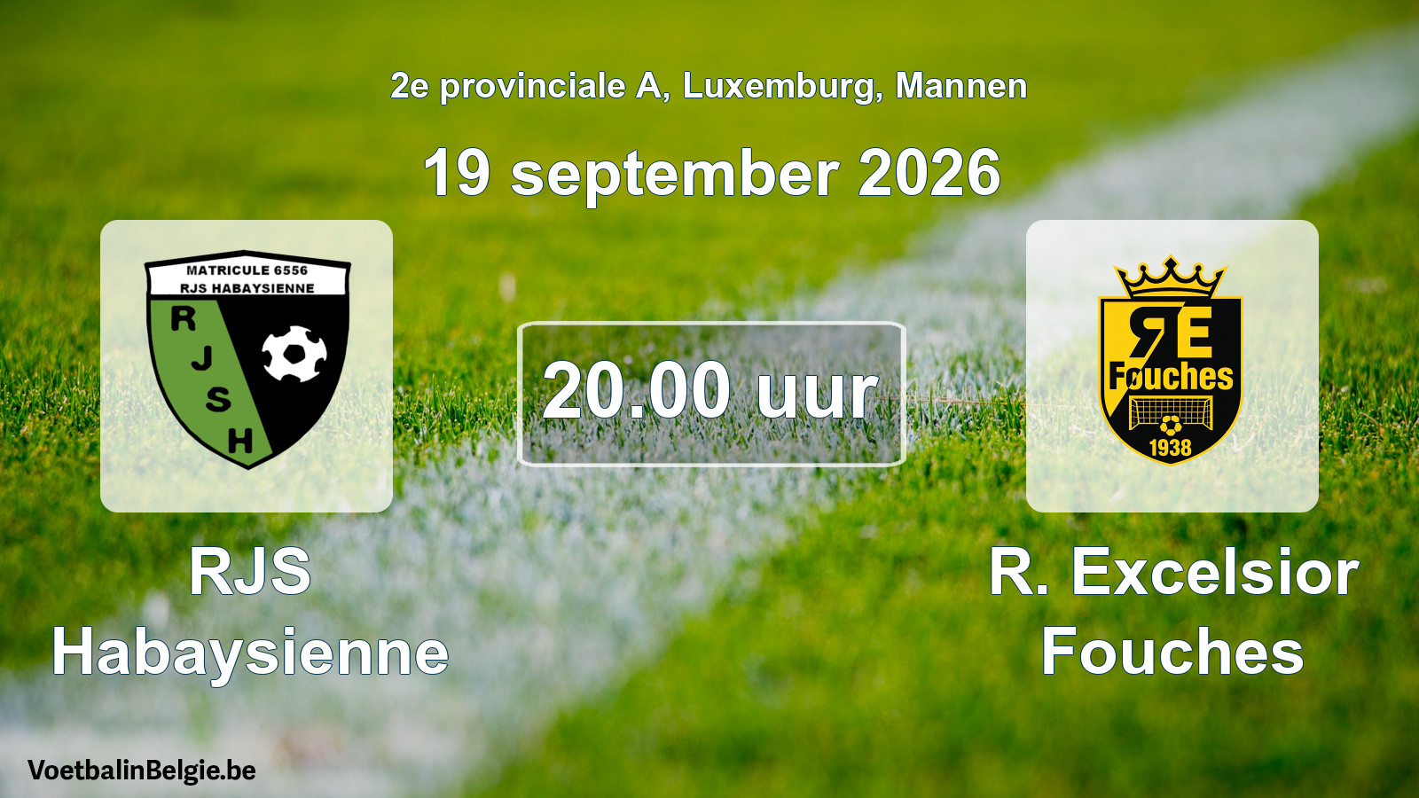 Match prévu football hommes: RJS Habaysienne - R. Excelsior Fouches (19 septembre 2026)