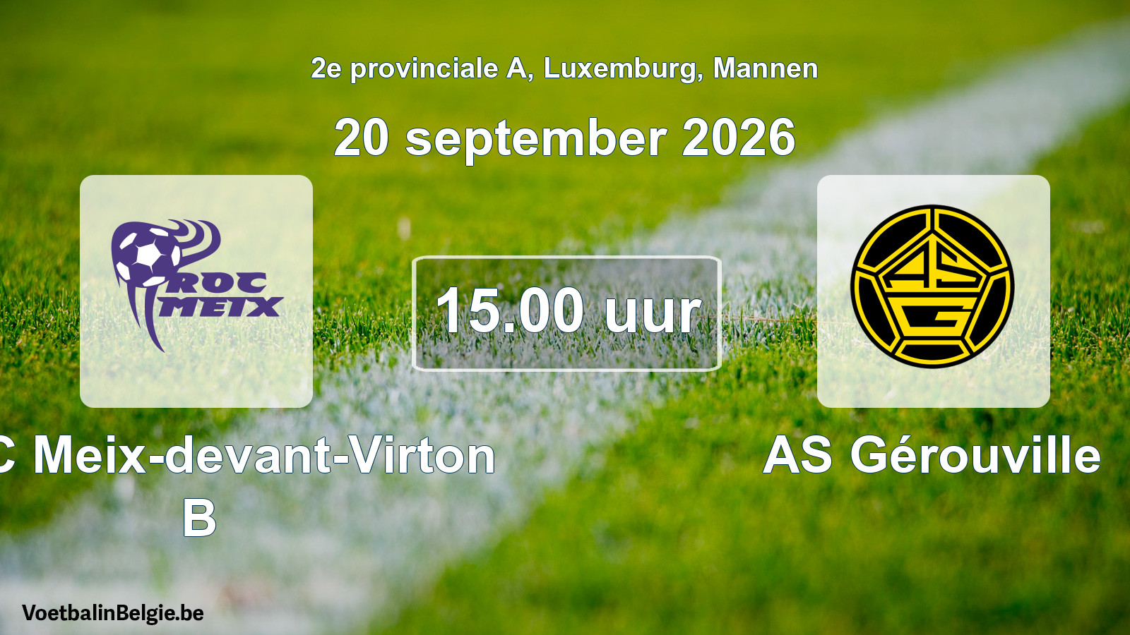 Match prévu football hommes: ROC Meix-devant-Virton B - AS Gérouville (20 septembre 2026)