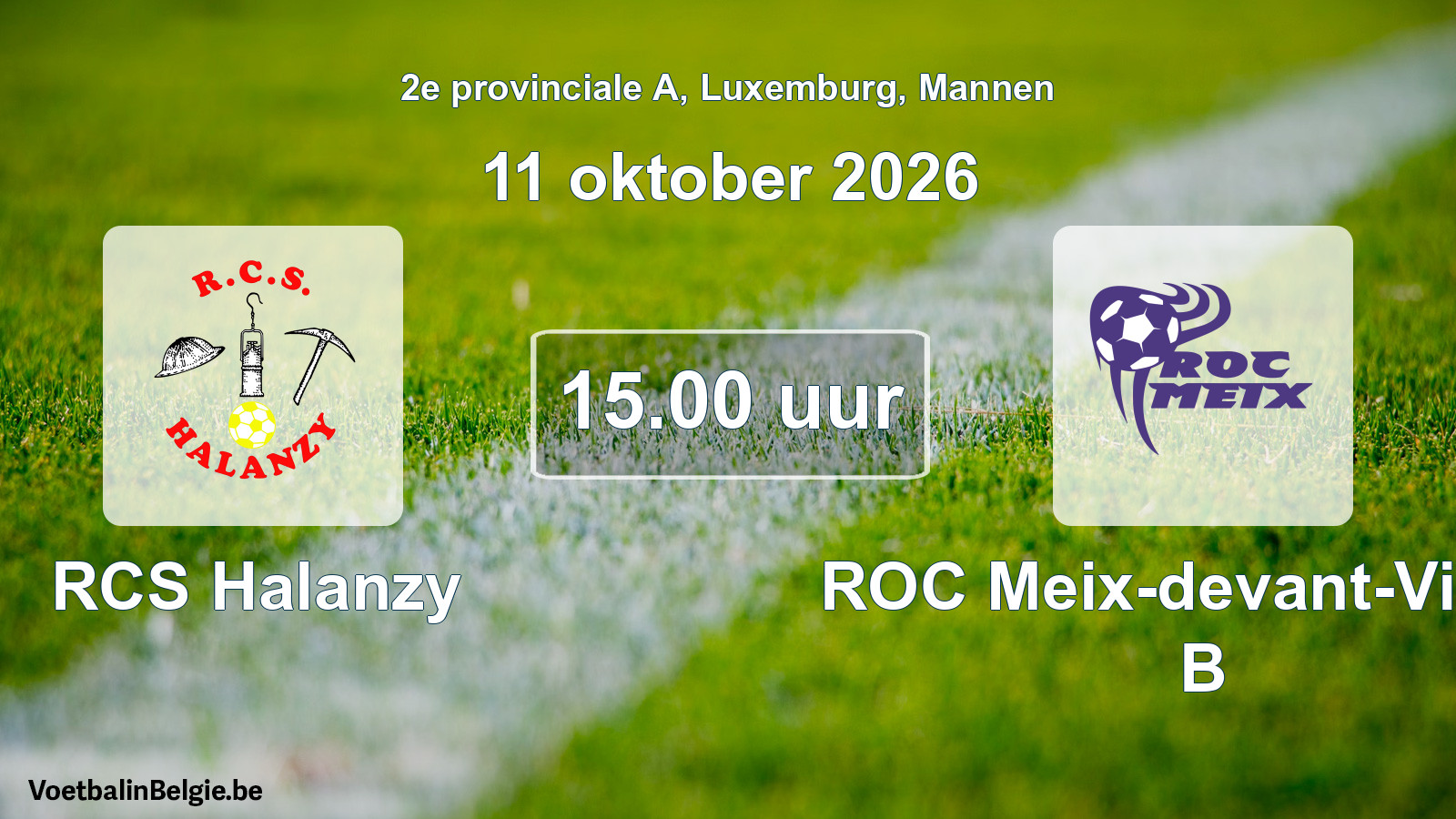 Match prévu football hommes: RCS Halanzy - ROC Meix-devant-Virton B (11 octobre 2026)