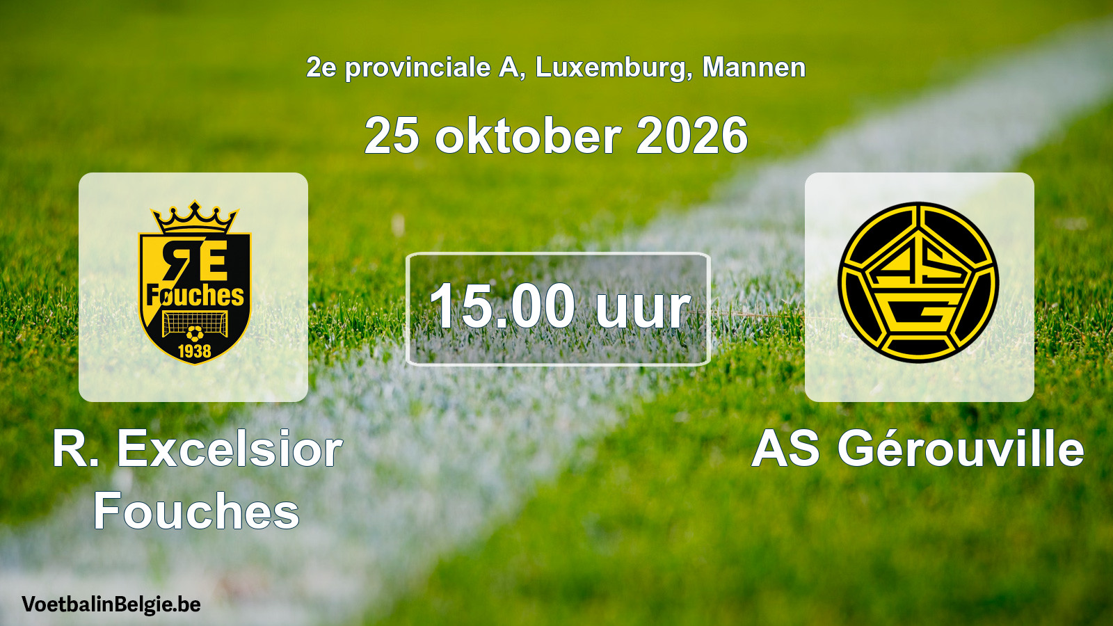 Match prévu football hommes: R. Excelsior Fouches - AS Gérouville (25 octobre 2026)