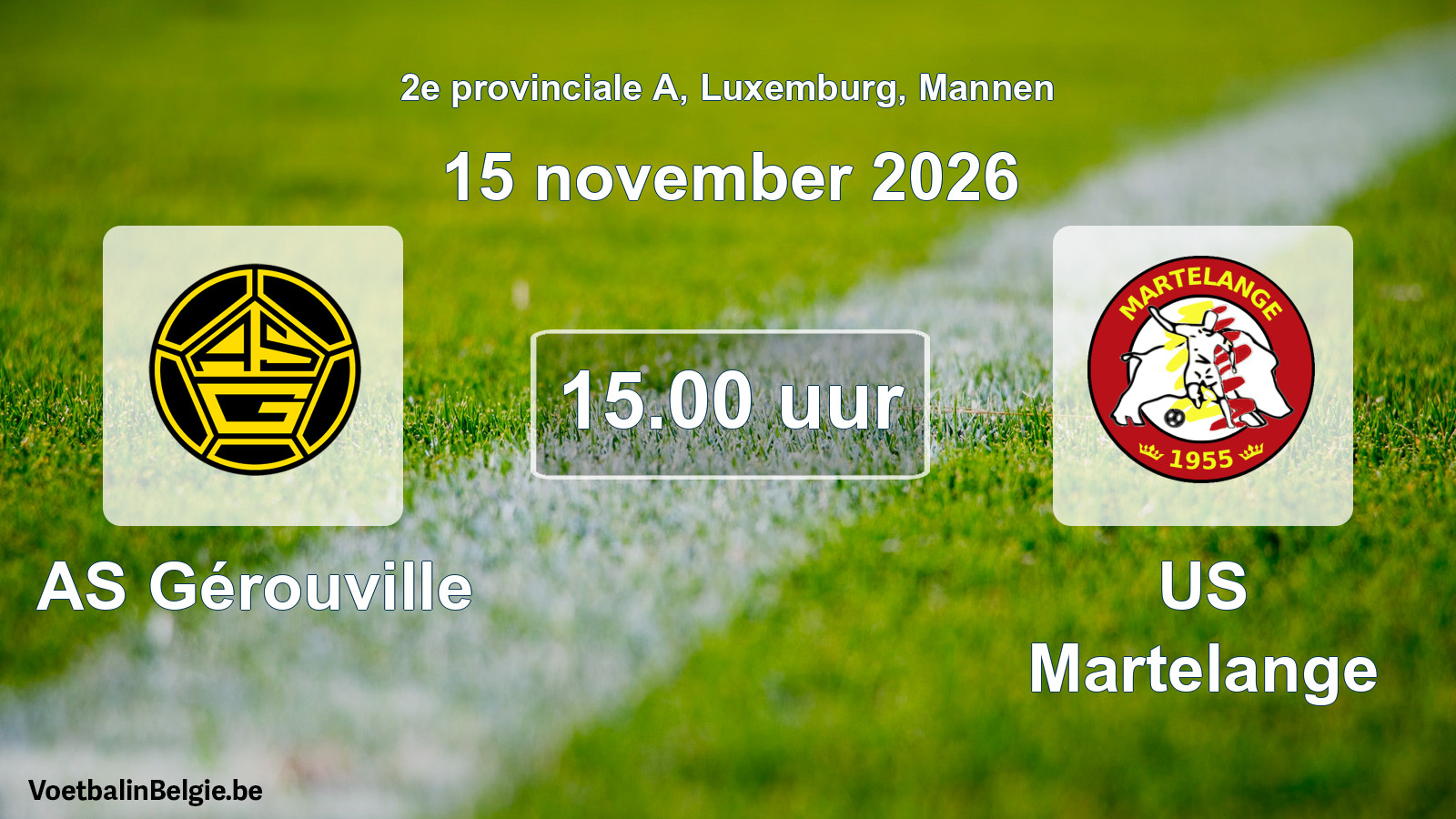Scheduled match men football: AS Gérouville - US Martelange (15 November 2026)