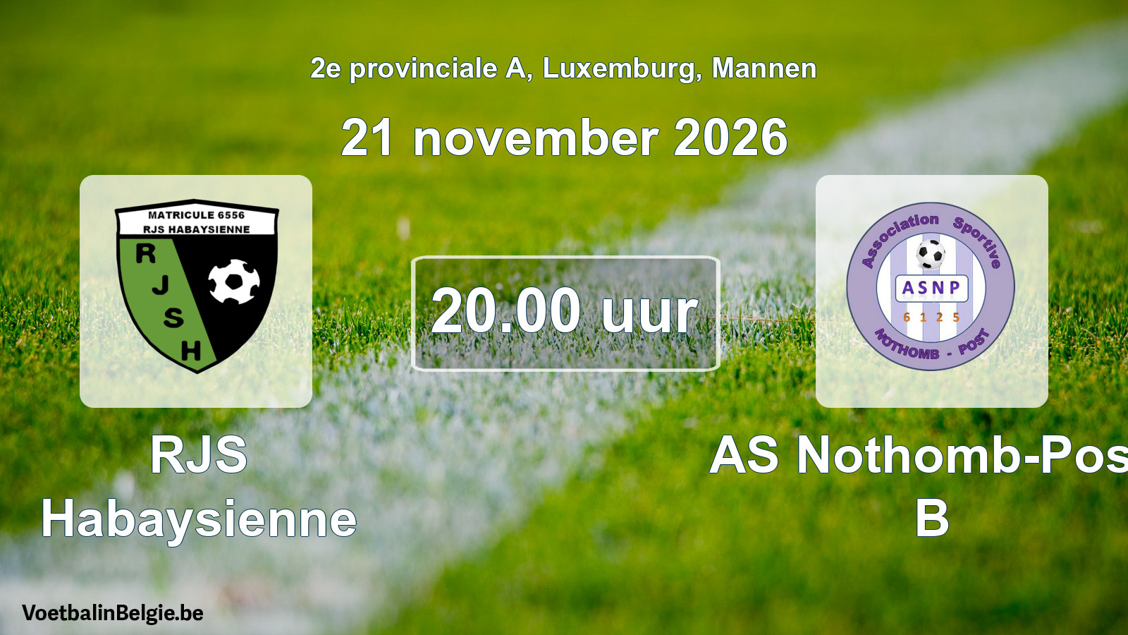 Match prévu football hommes: RJS Habaysienne - AS Nothomb-Post B (21 novembre 2026)