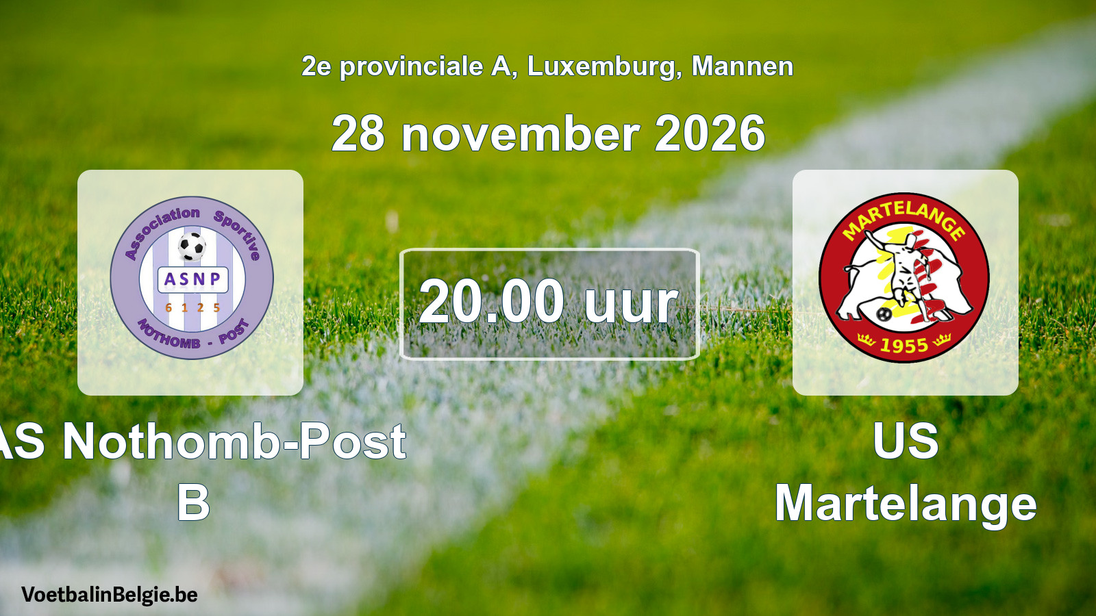 Match prévu football hommes: AS Nothomb-Post B - US Martelange (28 novembre 2026)