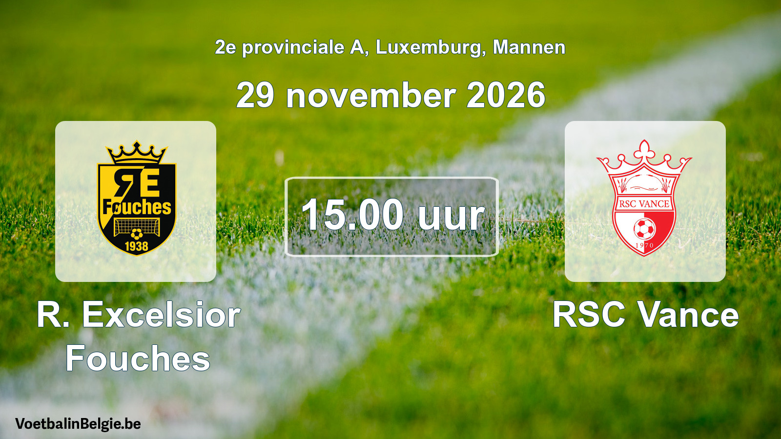 Scheduled match men football: R. Excelsior Fouches - RSC Vance (29 November 2026)