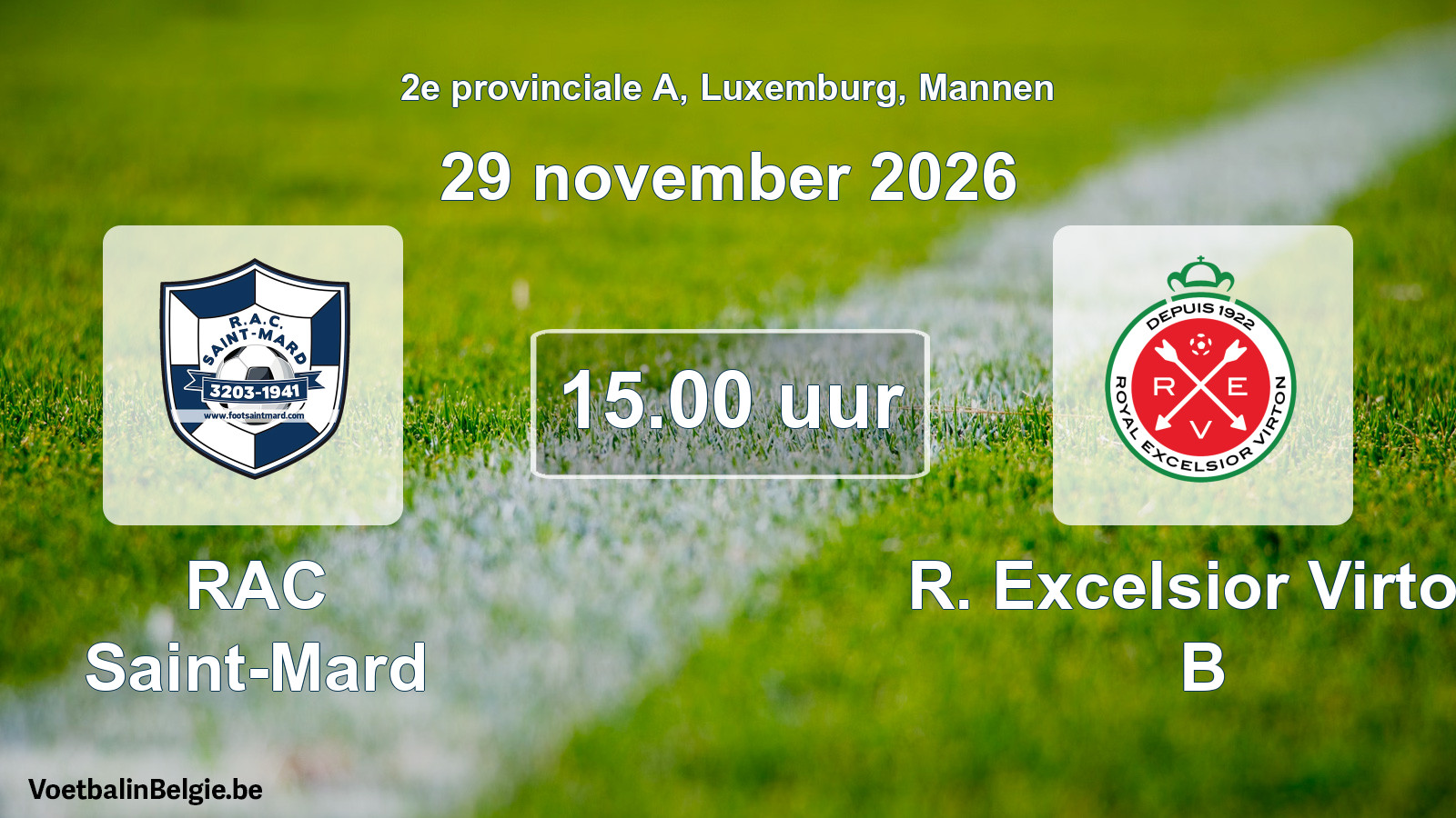 Match prévu football hommes: RAC Saint-Mard - R. Excelsior Virton B (29 novembre 2026)