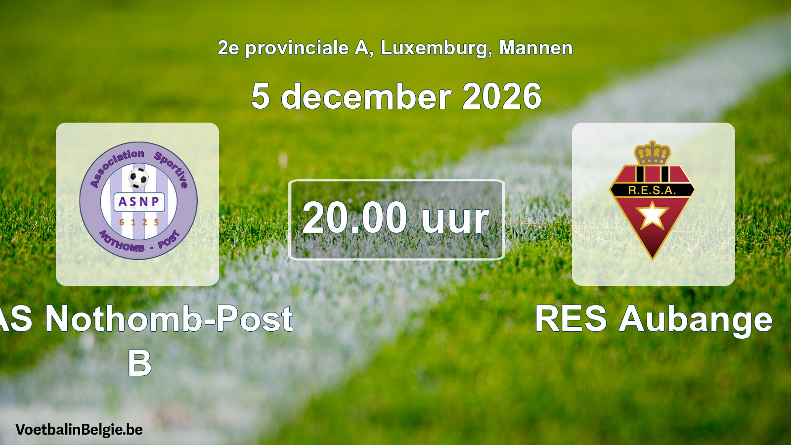 Scheduled match men football: AS Nothomb-Post B - RES Aubange (5 December 2026)