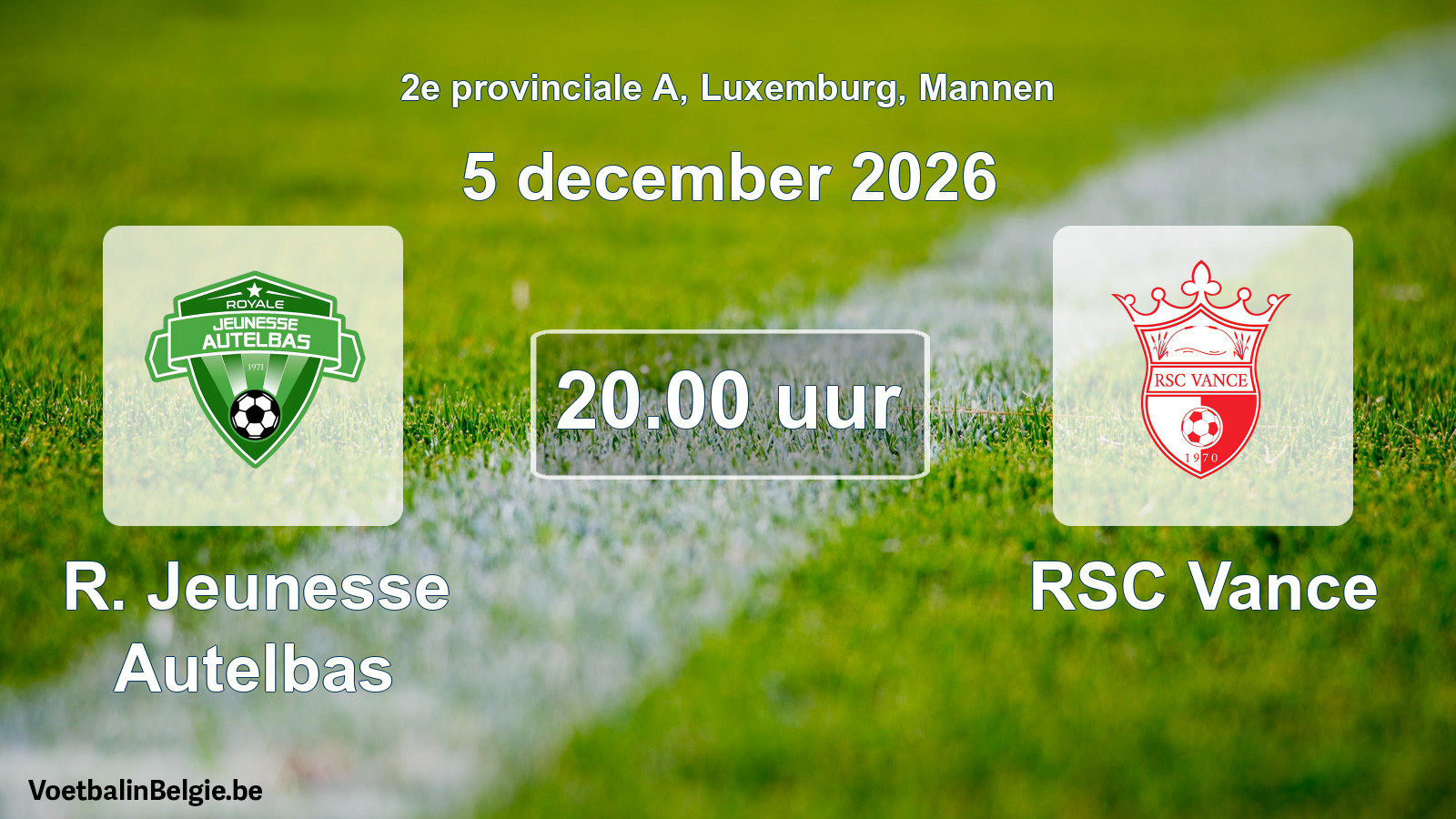 Scheduled match men football: R. Jeunesse Autelbas - RSC Vance (5 December 2026)