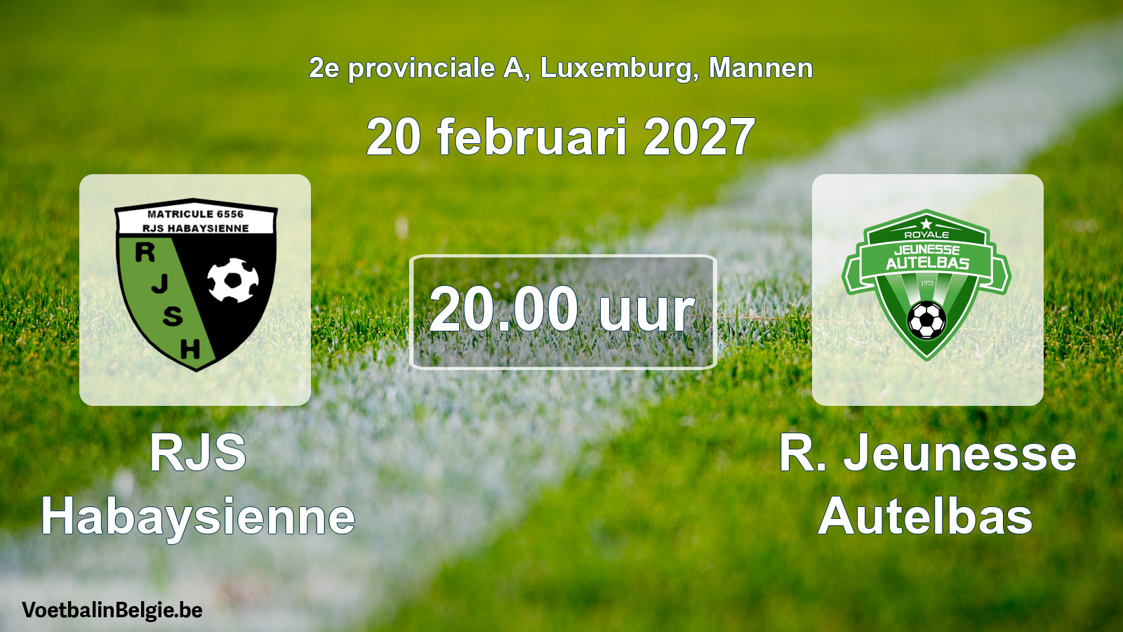 Match prévu football hommes: RJS Habaysienne - R. Jeunesse Autelbas (20 février 2027)