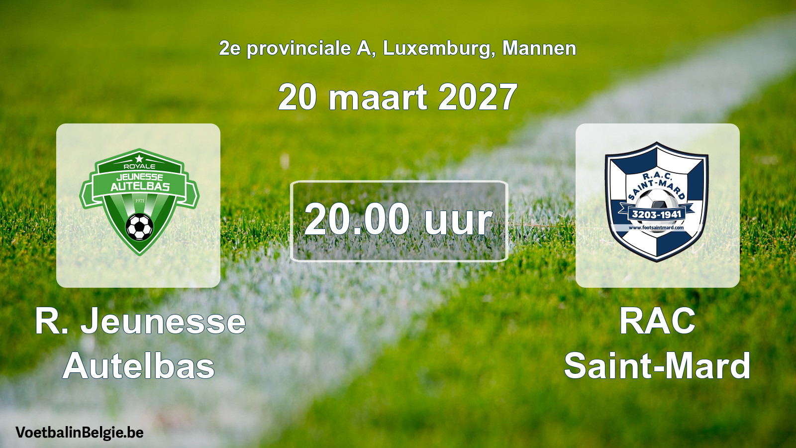 Match prévu football hommes: R. Jeunesse Autelbas - RAC Saint-Mard (20 mars 2027)