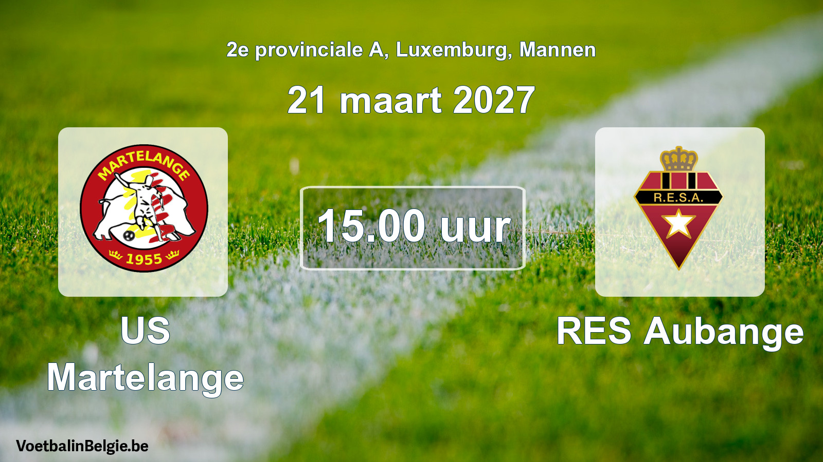 Scheduled match men football: US Martelange - RES Aubange (21 March 2027)