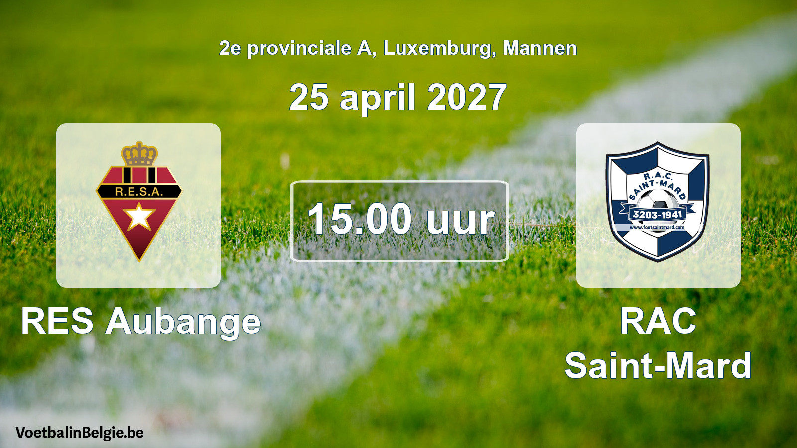 Match prévu football hommes: RES Aubange - RAC Saint-Mard (25 avril 2027)