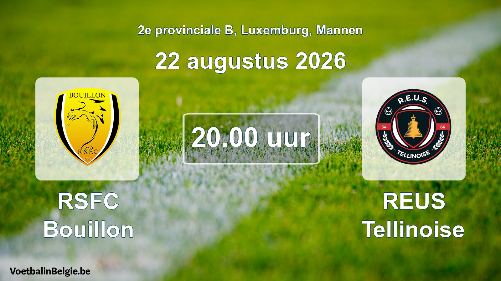 Match prévu football hommes: RSFC Bouillon - REUS Tellinoise (22 août 2026)